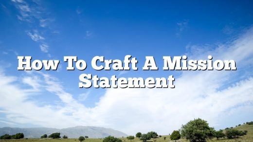 Step-by-Step Guide How to Craft Your Mission Statement Effectively